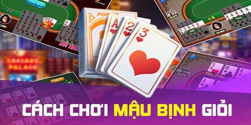 Chơi bài mậu binh Kinh nghiệm để chơi bài mậu binh hiệu quả