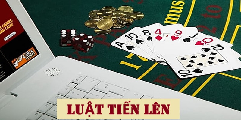 Thông tin sơ lược về luật tiến lên Thông tin sơ lược về luật tiến lên