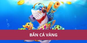 ban ca vang 1